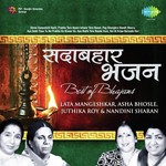 Sadabahar Bhajans Lata Asha Juthika Nandini - Juthika Roy Song Download